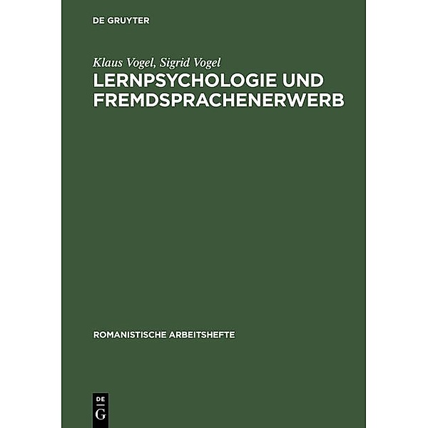 Lernpsychologie und Fremdsprachenerwerb / Romanistische Arbeitshefte Bd.14, Klaus Vogel, Sigrid Vogel