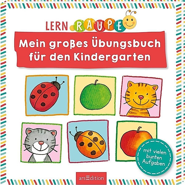 Lernraupe - Mein grosses Übungsbuch für den Kindergarten