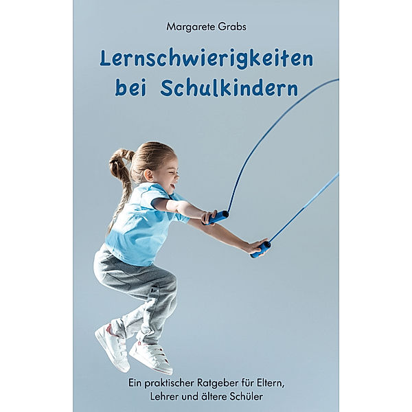 Lernschwierigkeiten bei Schulkindern, Margarete Grabs