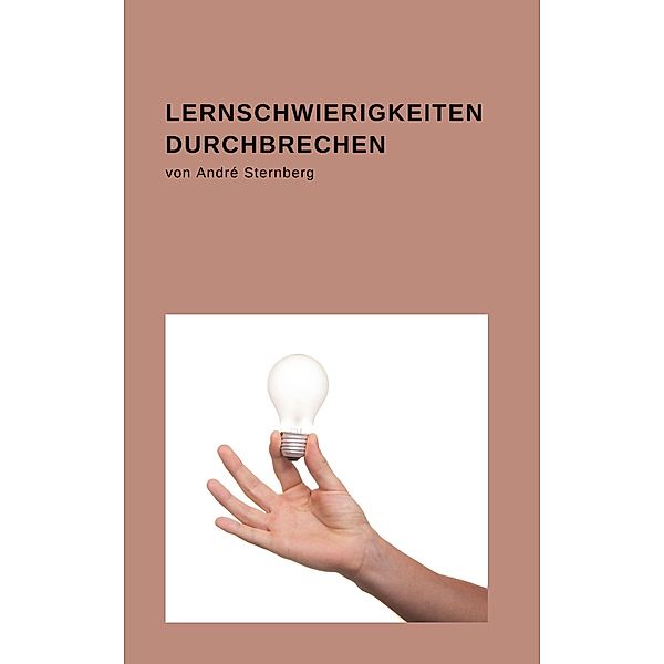 Lernschwierigkeiten durchbrechen, André Sternberg