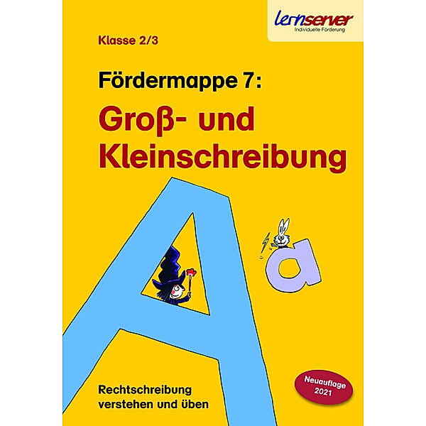 Lernserver-Fördermappe 7: Gross- und Kleinschreibung, Petra Schönweiss