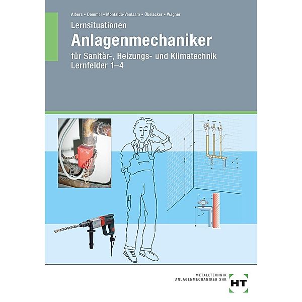 Lernsituationen für Anlagenmechaniker für Sanitär-, Heizungs- und Klimatechnik, Lernfelder 1-4