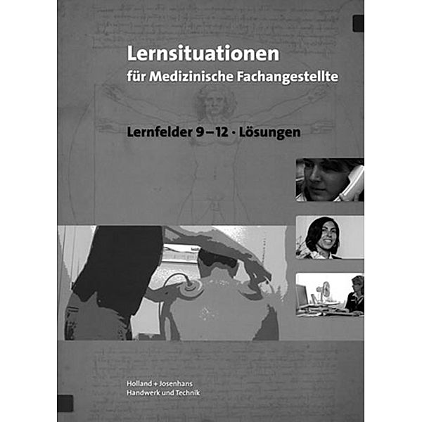 Lernsituationen für Medizinische Fachangestellte, Lernfelder 9-12, Lösungen, Christa Feuchte, Edda Gudnason, Angelika Mayer, Winfried Stollmaier