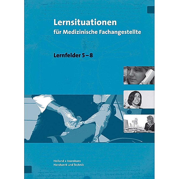 Lernsituationen für Medizinische Fachangestellte, Christa Feuchte, Edda Gudnason, Angelika Mayer, Winfried Stollmaier