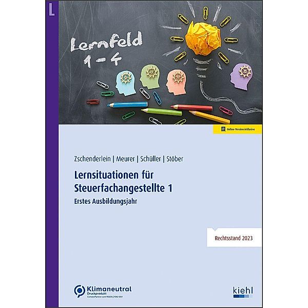 Lernsituationen für Steuerfachangestellte 1, Oliver Zschenderlein, Lena Meurer, Karin Schüller