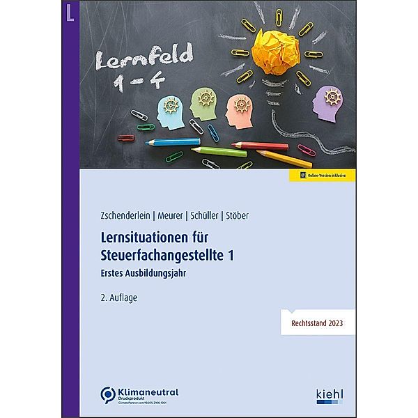 Lernsituationen für Steuerfachangestellte 1, Oliver Zschenderlein, Lena Meurer, Karin Schüller, Roswitha Stöber