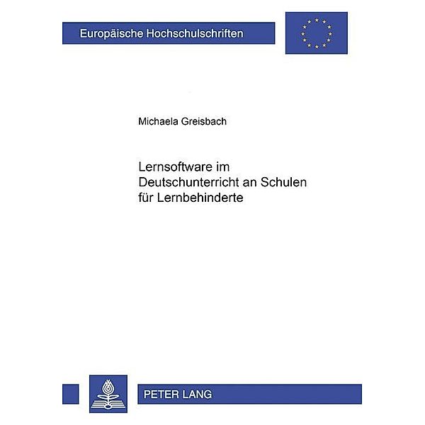 Lernsoftware im Deutschunterricht an Schulen für Lernbehinderte, Michaela Greisbach