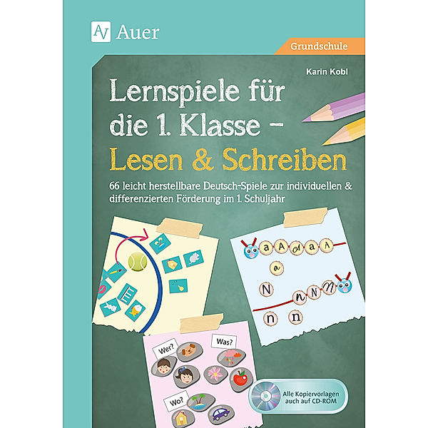 Lernspiele für die 1. Klasse - Lesen & Schreiben, m. 1 CD-ROM, Karin Kobl