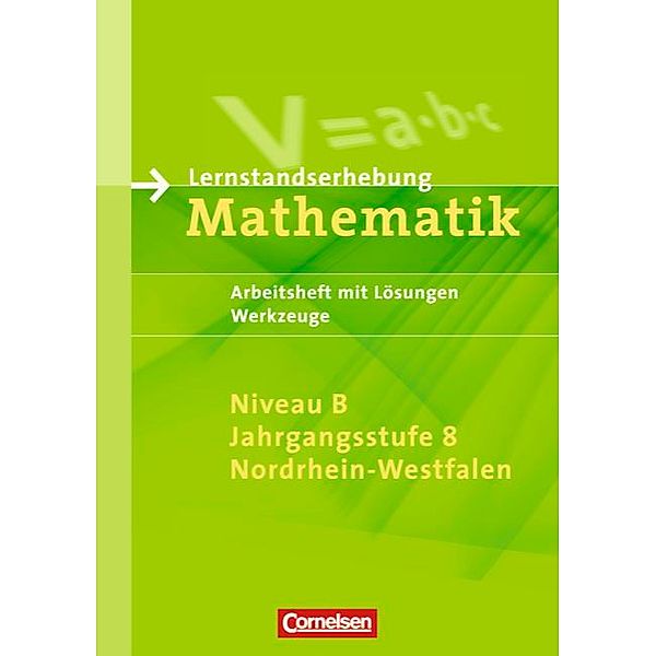 Lernstandserhebung Mathematik, Nordrhein-Westfalen: Jahrgangsstufe 8, Niveau B, Werkzeuge