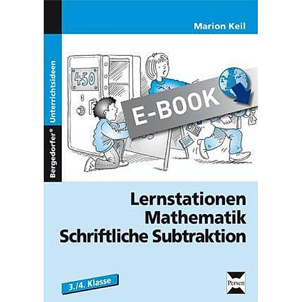 Lernstationen Mathematik: Schriftliche Subtraktion, Marion Keil