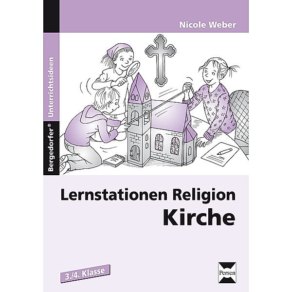 Lernstationen Religion: Kirche, Nicole Weber
