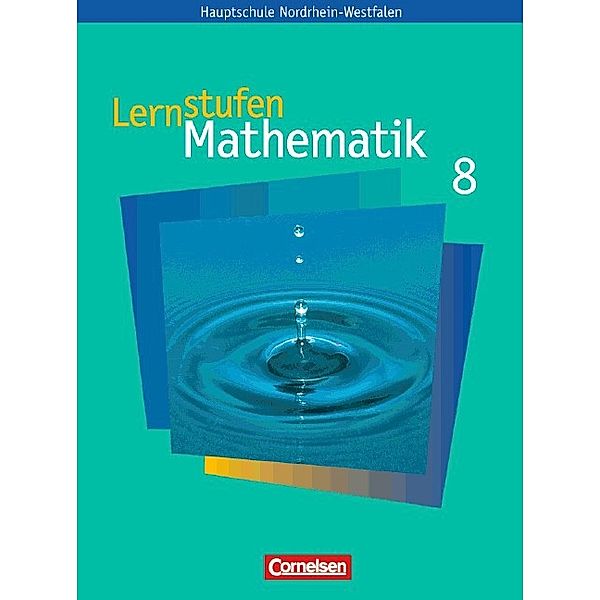 Lernstufen Mathematik, Ausgabe Nordrhein-Westfalen, Neue Kernlehrpläne: 8. Schuljahr, Schülerbuch