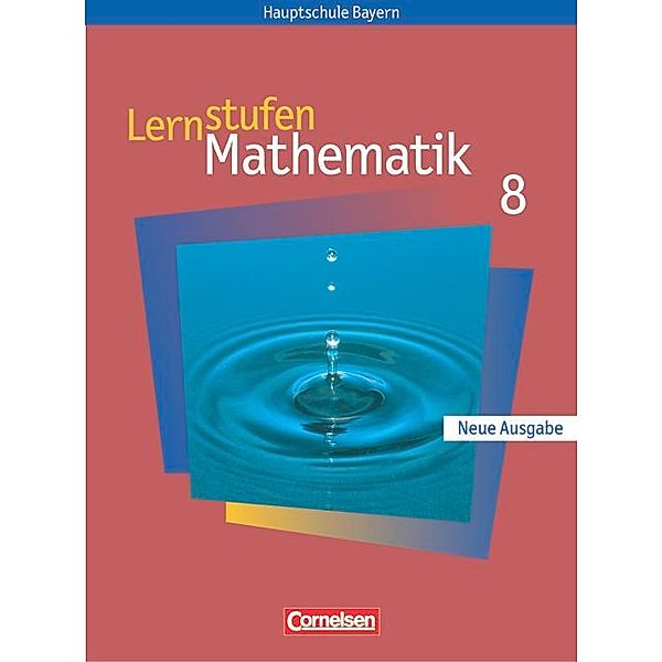 Lernstufen Mathematik / Lernstufen Mathematik - Bayern 2005 - 8. Jahrgangsstufe, Walter Braunmiller