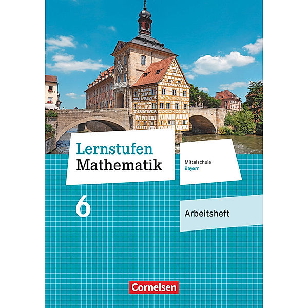 Lernstufen Mathematik - Mittelschule Bayern 2017 - 6. Jahrgangsstufe