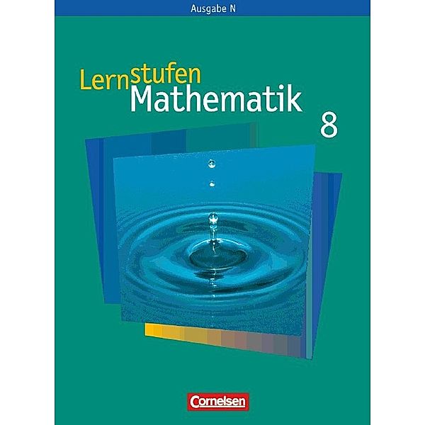 Lernstufen Mathematik, Neue Ausgabe N: 8. Schuljahr, Schülerbuch