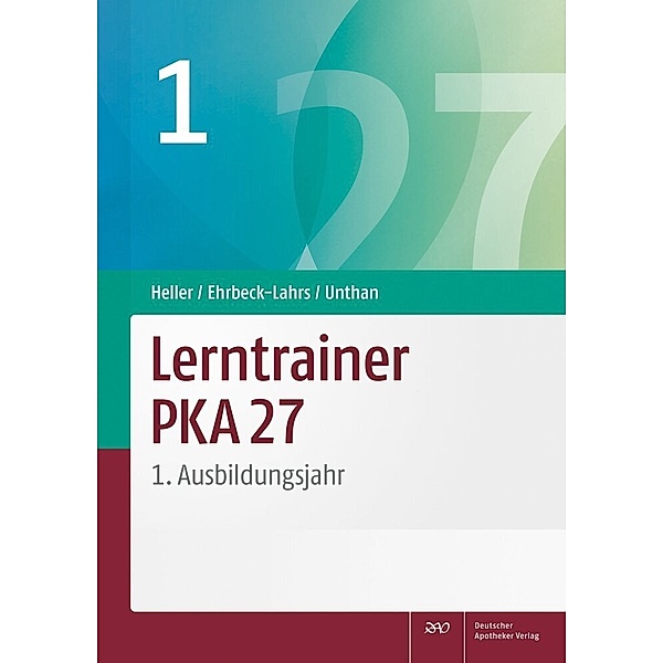 Lerntrainer PKA 27 1, Jutta Heller, Isabel Ehrbeck-Lahrs, Astrid Unthan