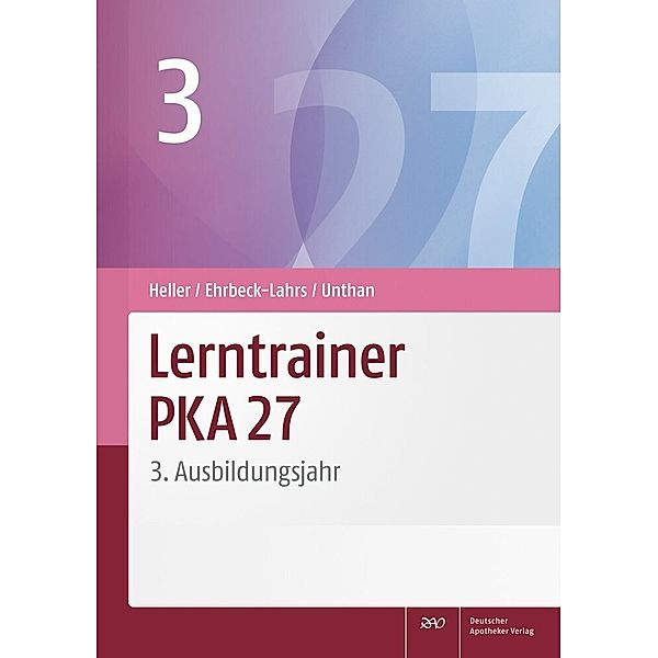 Lerntrainer PKA 27 3, Jutta Heller, Isabel Ehrbeck-Lahrs, Astrid Unthan