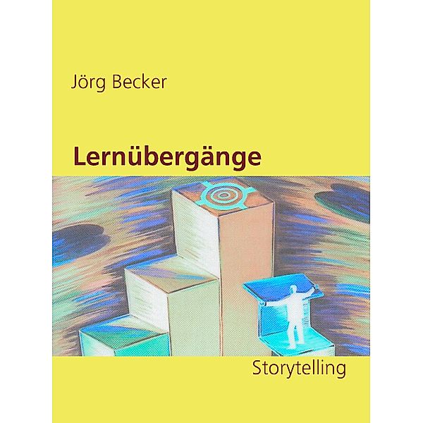 Lernübergänge, Jörg Becker