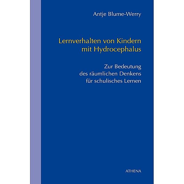 Lernverhalten von Kindern mit Hydrocephalus / Schriften zur Körperbehindertenpädagogik Bd.6, Antje Blume-Werry