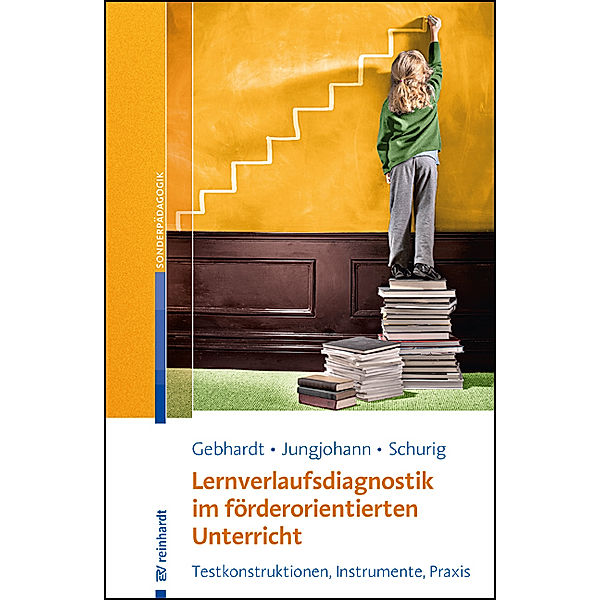 Lernverlaufsdiagnostik im förderorientierten Unterricht, Markus Gebhardt, jana jungjohann, Michael Schurig