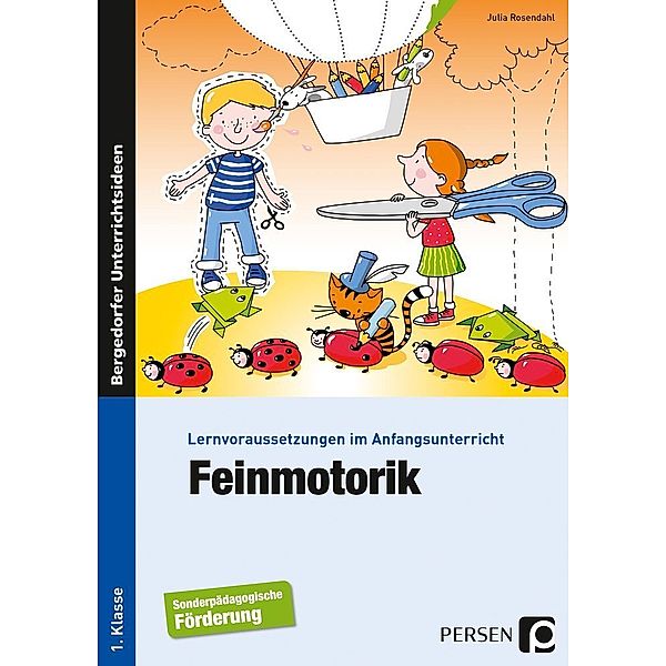 Lernvoraussetzungen im Anfangsunterricht: Feinmotorik, Julia Rosendahl