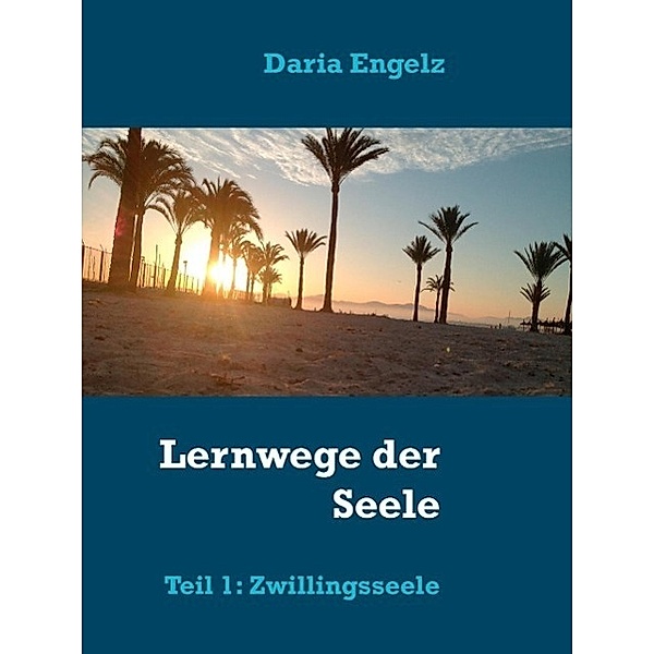 Lernwege der Seele, Daria Engelz