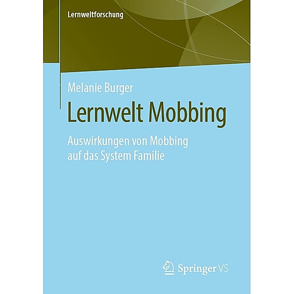 Lernwelt Mobbing / Lernweltforschung Bd.35, Melanie Burger
