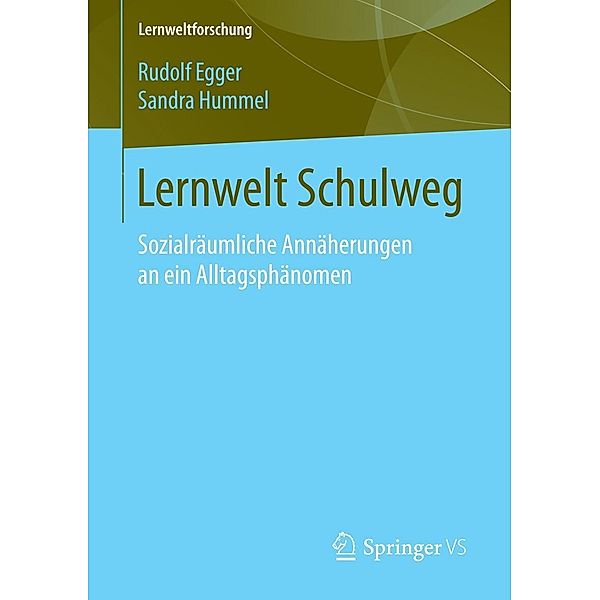 Lernwelt Schulweg / Lernweltforschung Bd.19, Rudolf Egger, Sandra Hummel