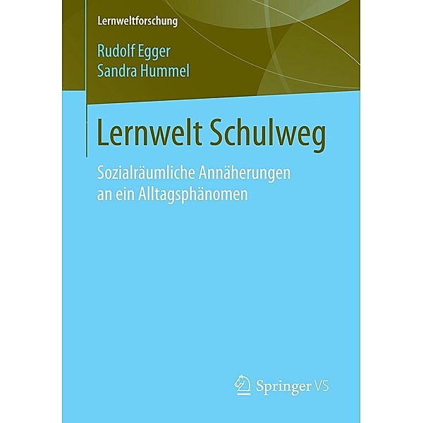 Lernwelt Schulweg / Lernweltforschung Bd.19, Rudolf Egger, Sandra Hummel