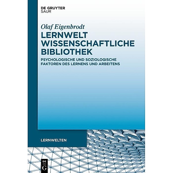 Lernwelt Wissenschaftliche Bibliothek / Lernwelten, Olaf Eigenbrodt
