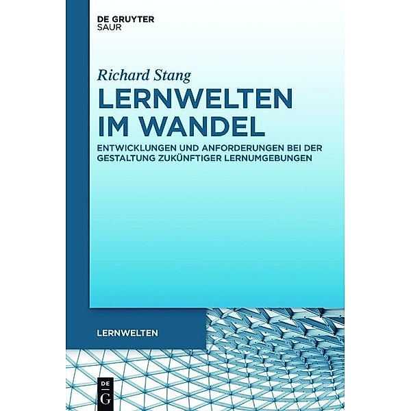 Lernwelten im Wandel / Lernwelten, Richard Stang