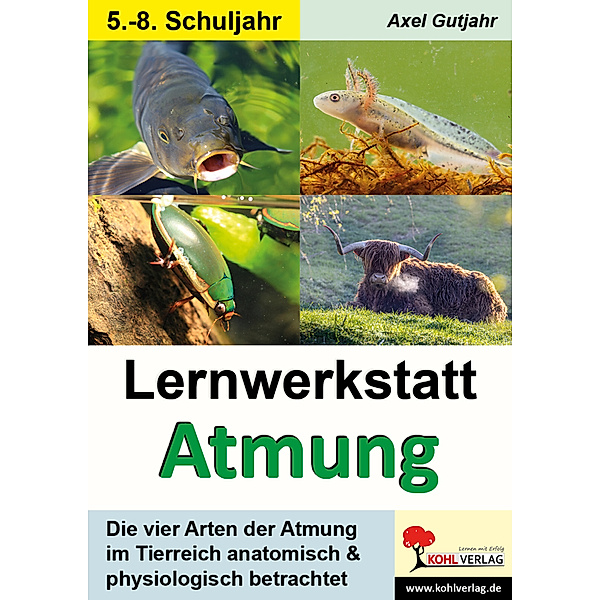 Lernwerkstatt Atmung / Band 1 (Klasse 5-8), Axel Gutjahr