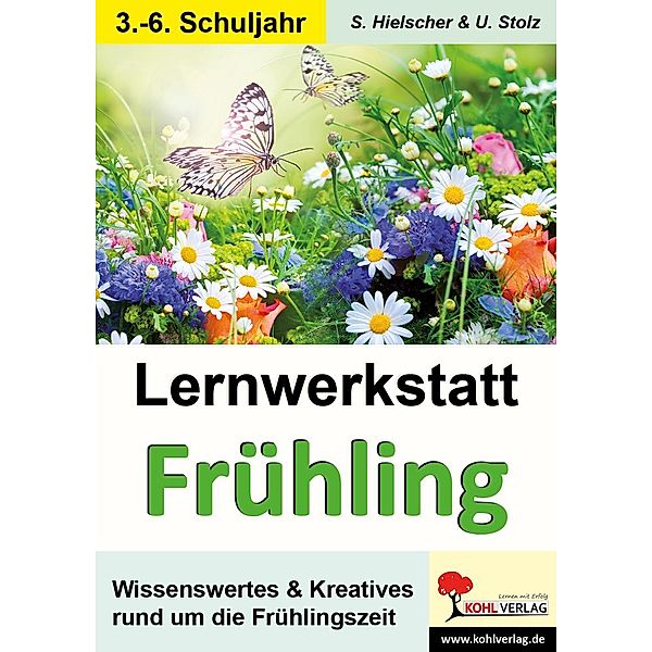 Lernwerkstatt Den Frühling kennen lernen, Sylvia Hielscher, Ulrike Stolz