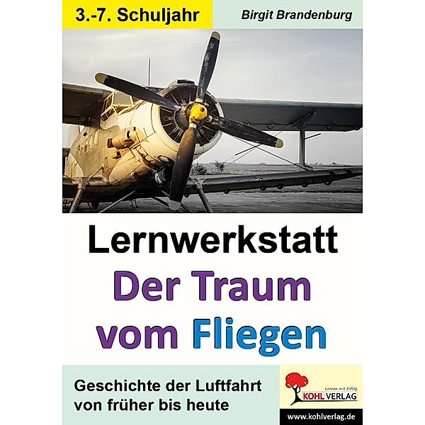 Lernwerkstatt Der Traum vom Fliegen, Birgit Brandenburg