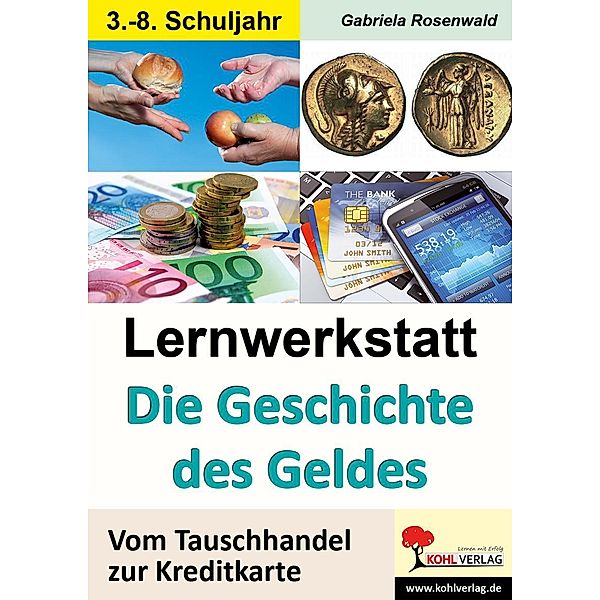 Lernwerkstatt Die Geschichte des Geldes, Gabriela Rosenwald