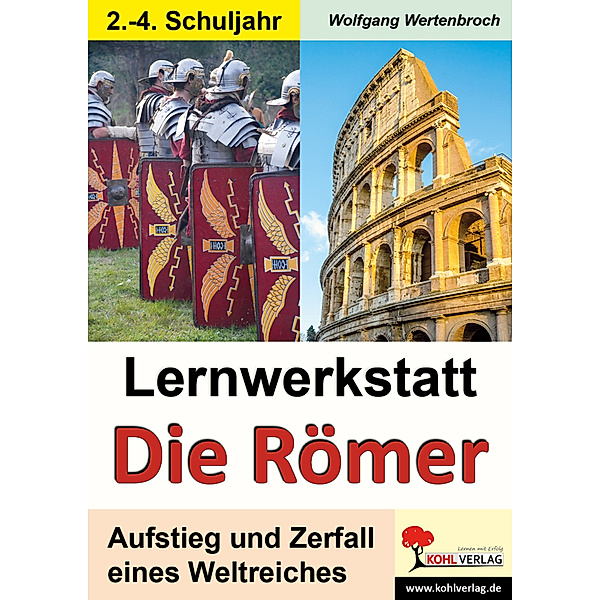 Lernwerkstatt Die Römer, Grundschulausgabe, Wolfgang Wertenbroch