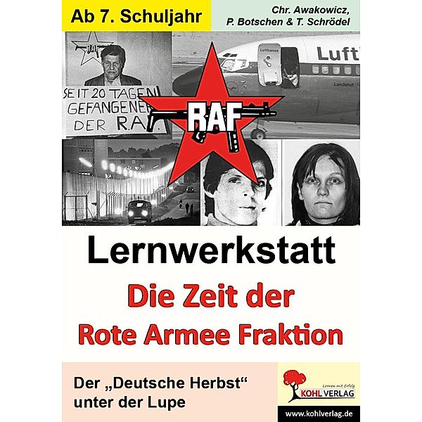 Lernwerkstatt Die Zeit der RAF, Peter Botschen, Christiane Awakowicz, Tim Schrödel