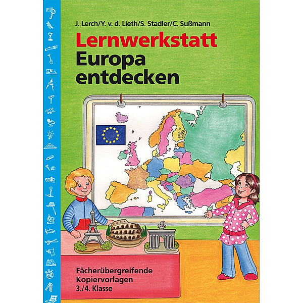 Lernwerkstatt: Europa entdecken, J. Lerch, Y. v. d. Lieth, Chr. Sussmann, S. Stadler