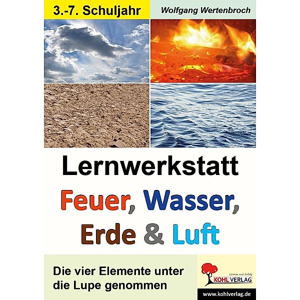 Lernwerkstatt Feuer, Wasser, Erde & Luft, Wolfgang Wertenbroch