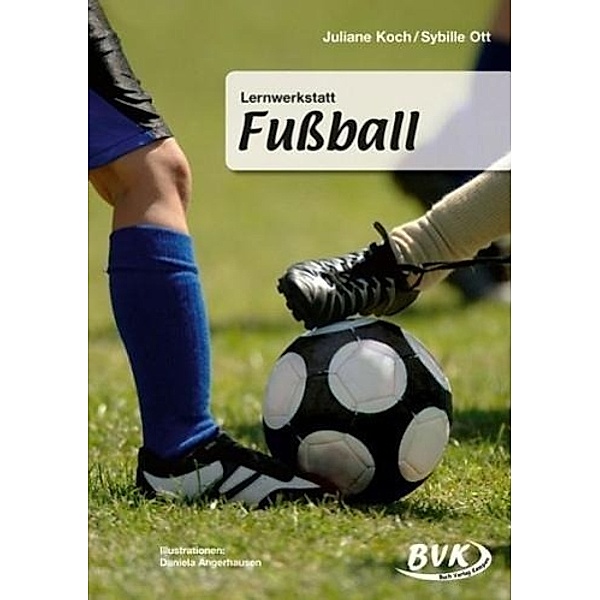 Lernwerkstatt Fußball, Juliane Koch, Sybille Ott