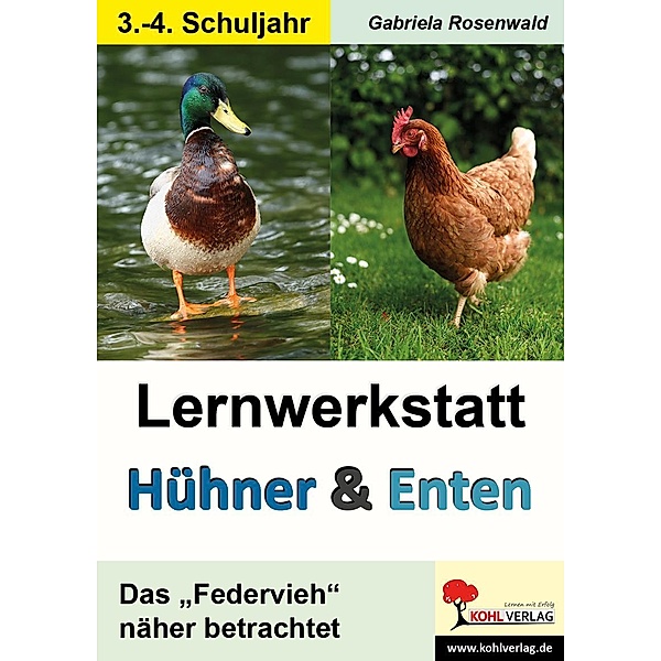 Lernwerkstatt Hühner & Enten / Grundschule, Gabriela Rosenwald