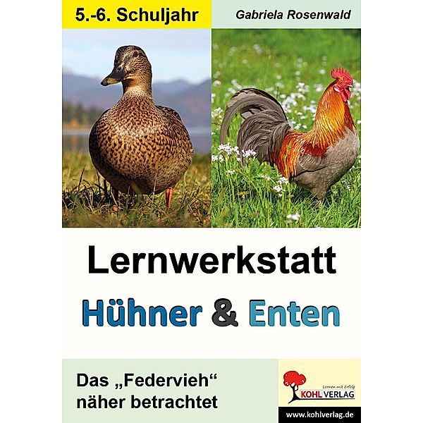 Lernwerkstatt Hühner & Enten / Sekundarstufe / Lernwerkstatt, Gabriela Rosenwald