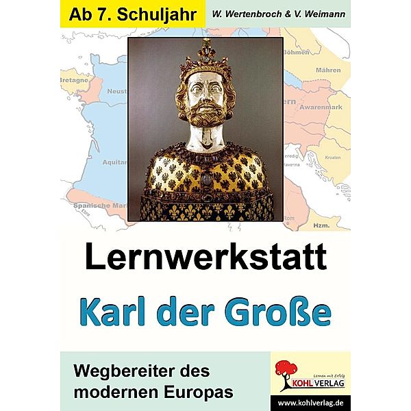Lernwerkstatt Karl der Große, Wolfgang Wertenbroch, Victoria Weimann