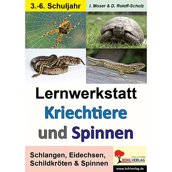 Lernwerkstatt Kriechtiere und Spinnen, Iris Moser, Dorle Roleff-Scholz