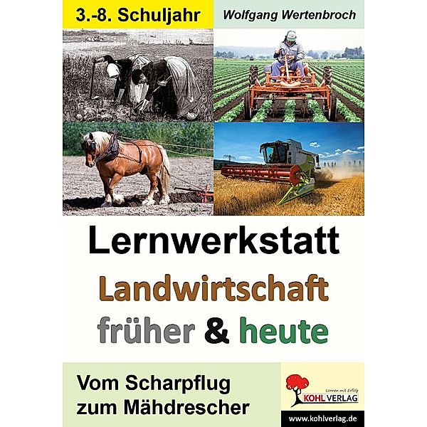 Lernwerkstatt Landwirtschaft früher und heute, Wolfgang Wertenbroch