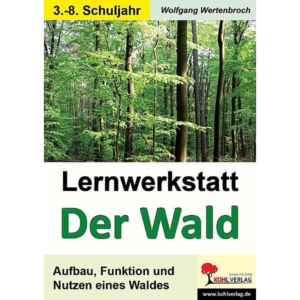 Lernwerkstatt / Lernwerkstatt Der Wald, Wolfgang Wertenbroch