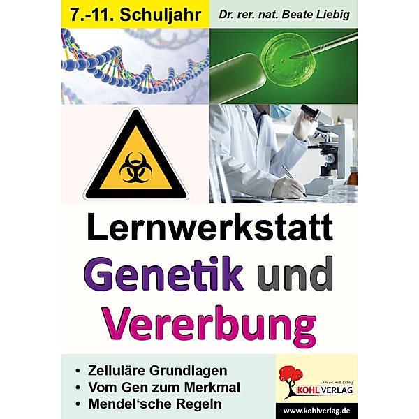 Lernwerkstatt / Lernwerkstatt Genetik und Vererbung, Beate Liebig