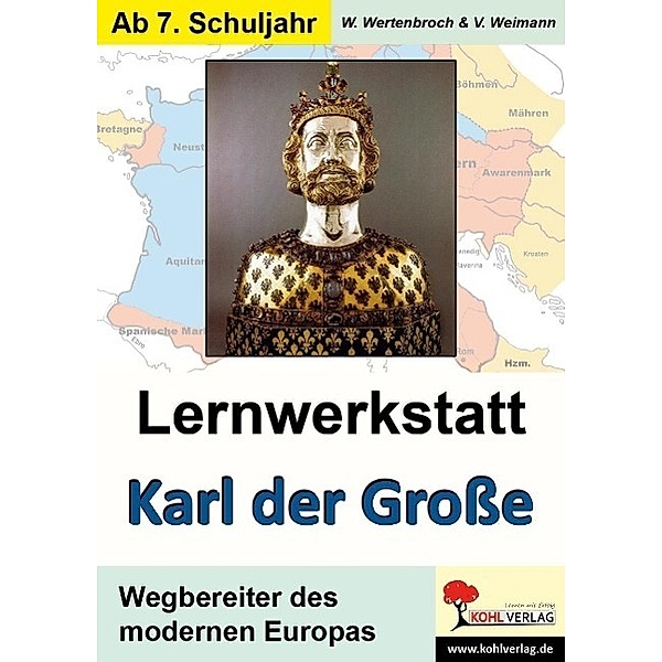 Lernwerkstatt / Lernwerkstatt Karl der Grosse, Wolfgang Wertenbroch, Viktoria Weimann