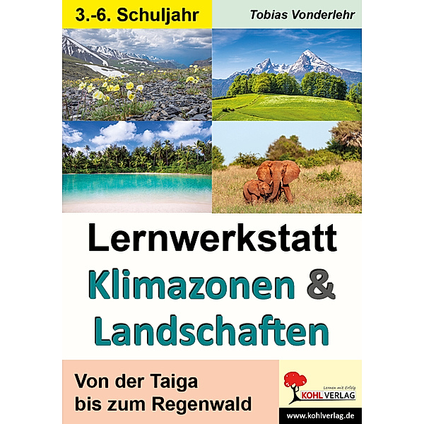 Lernwerkstatt / Lernwerkstatt Klimazonen & Landschaften, Tobias Vonderlehr