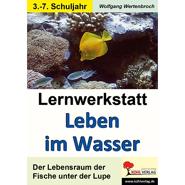 Lernwerkstatt / Lernwerkstatt Leben im Wasser, Wolfgang Wertenbroch